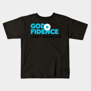 Godfidence, I Can't But He Can Christian Kids T-Shirt